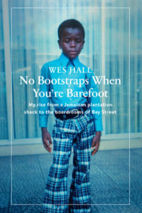 Wes Hall's new book, No Bootstraps When You're Barefoot